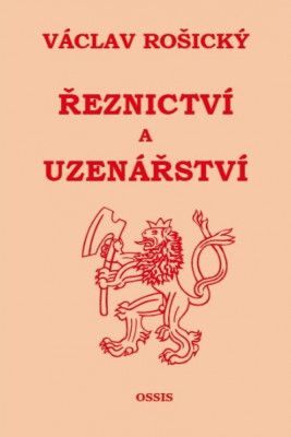 ROŠICKÝ VÁCLAV: ŘEZNICTVÍ A UZENÁŘSTVÍ - - Potřeby na Zabijačku - Ostatní potřeby na zabijačku - Knihy s recepturou na výrobu uzenin