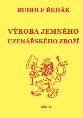 Kniha VÝROBA JEMNÉHO UZENÁŘSKÉHO ZBOŽÍ - A5, 192 stran - - Potřeby na Zabijačku - Ostatní potřeby na zabijačku - Knihy s recepturou na výrobu uzenin